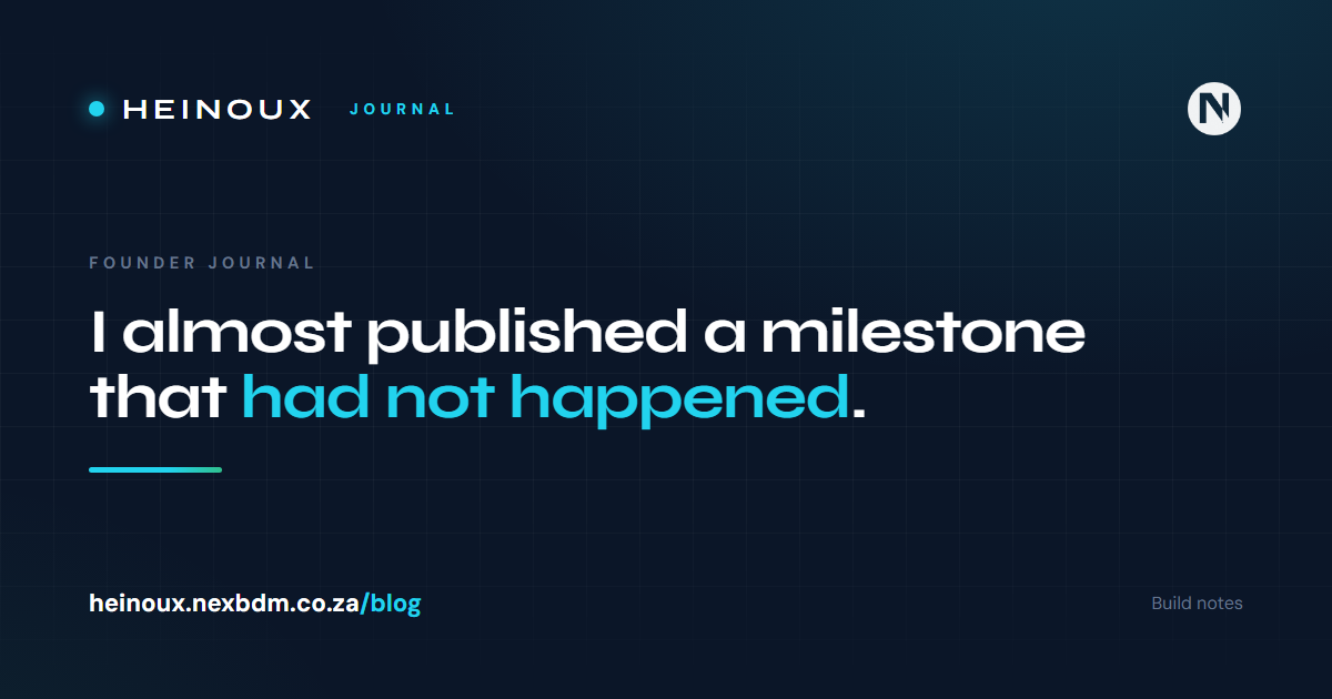 I almost published a milestone that had not happened