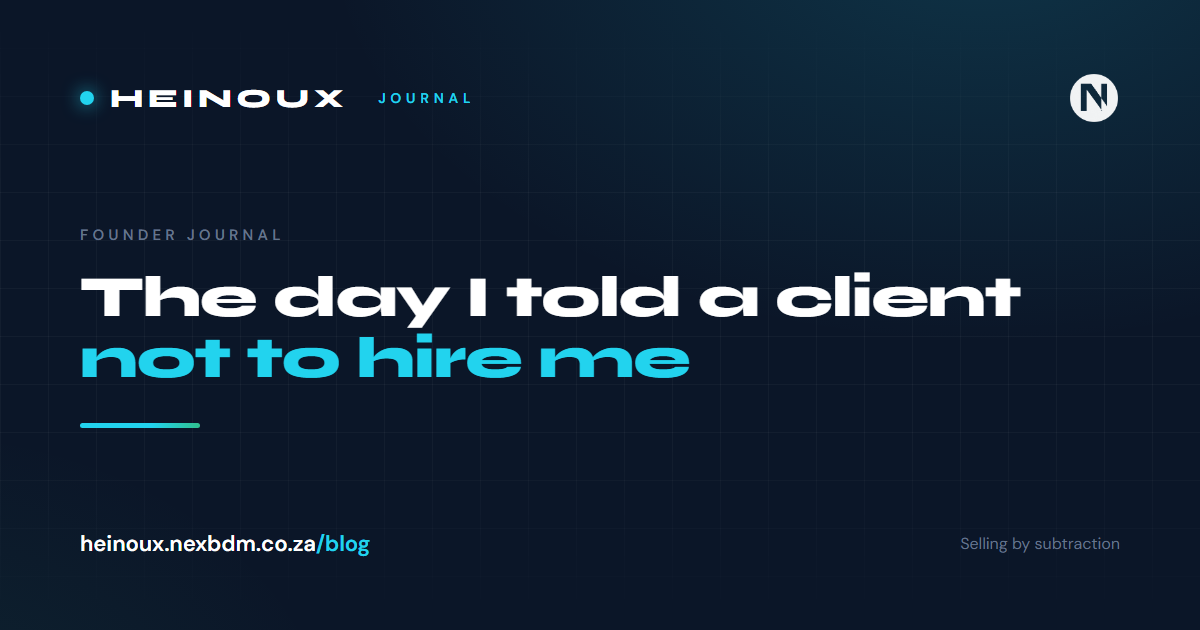The day I told a client not to hire me