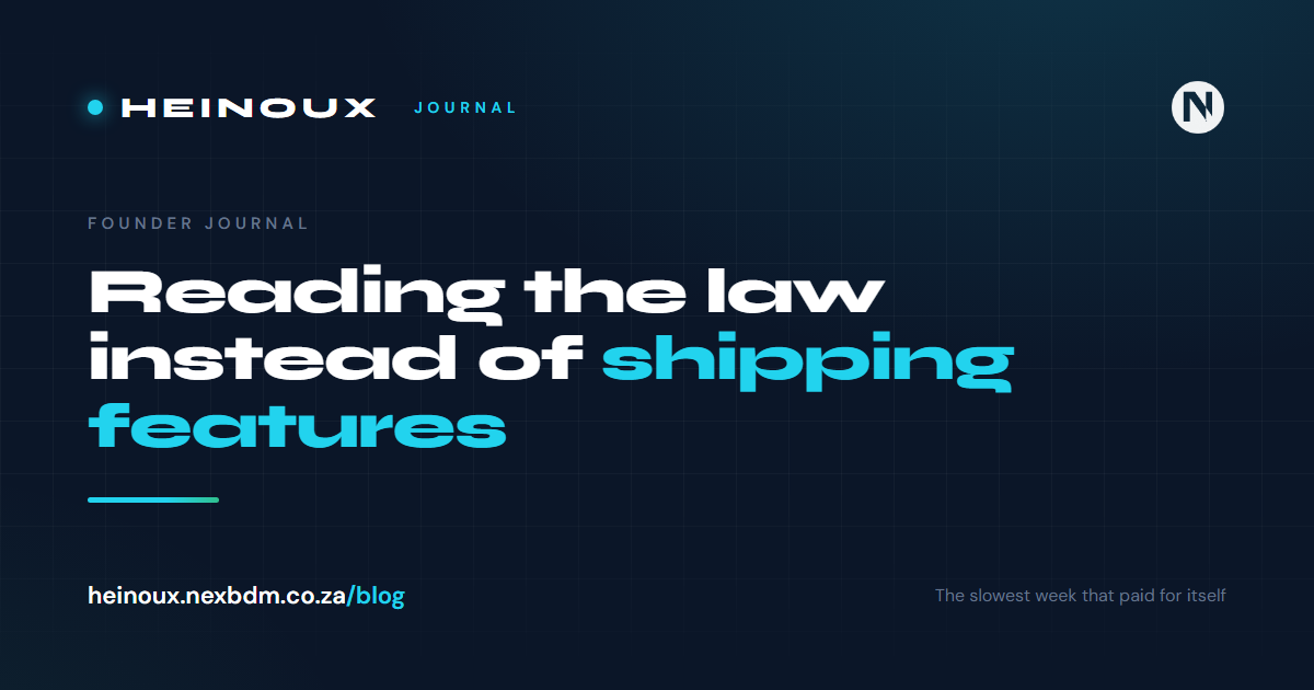 I stopped shipping features and started reading the law