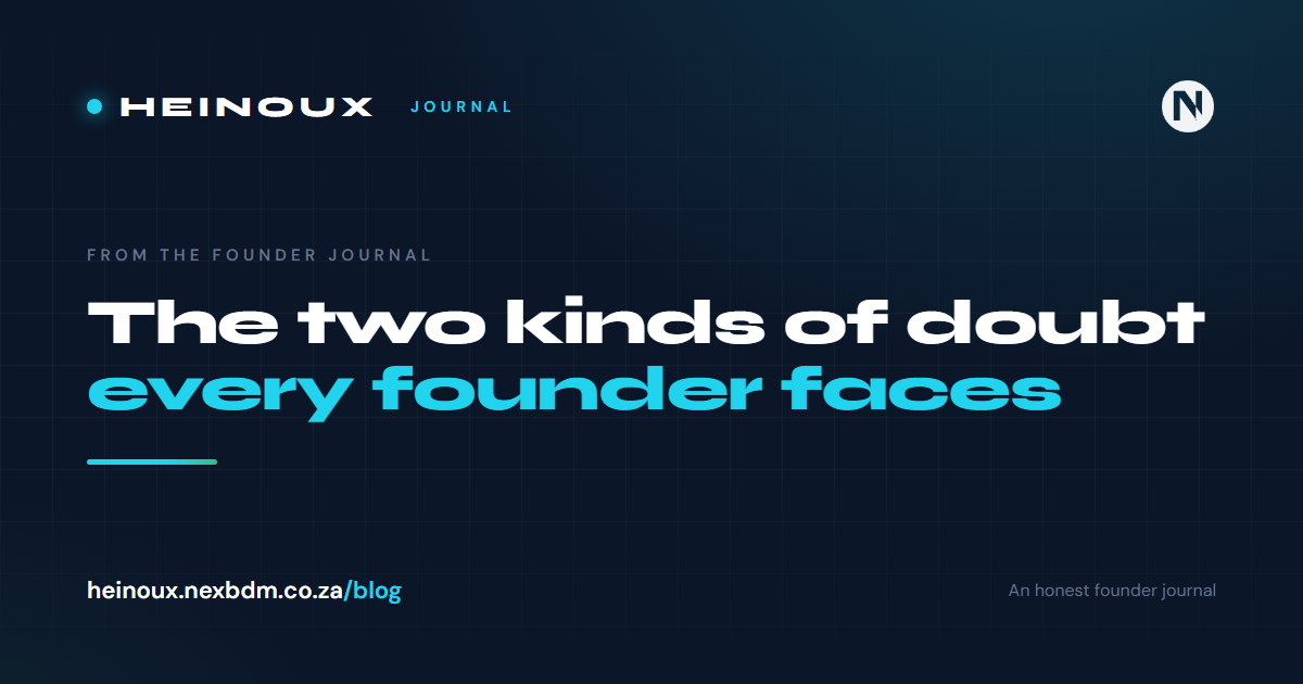 The two kinds of doubt every founder faces