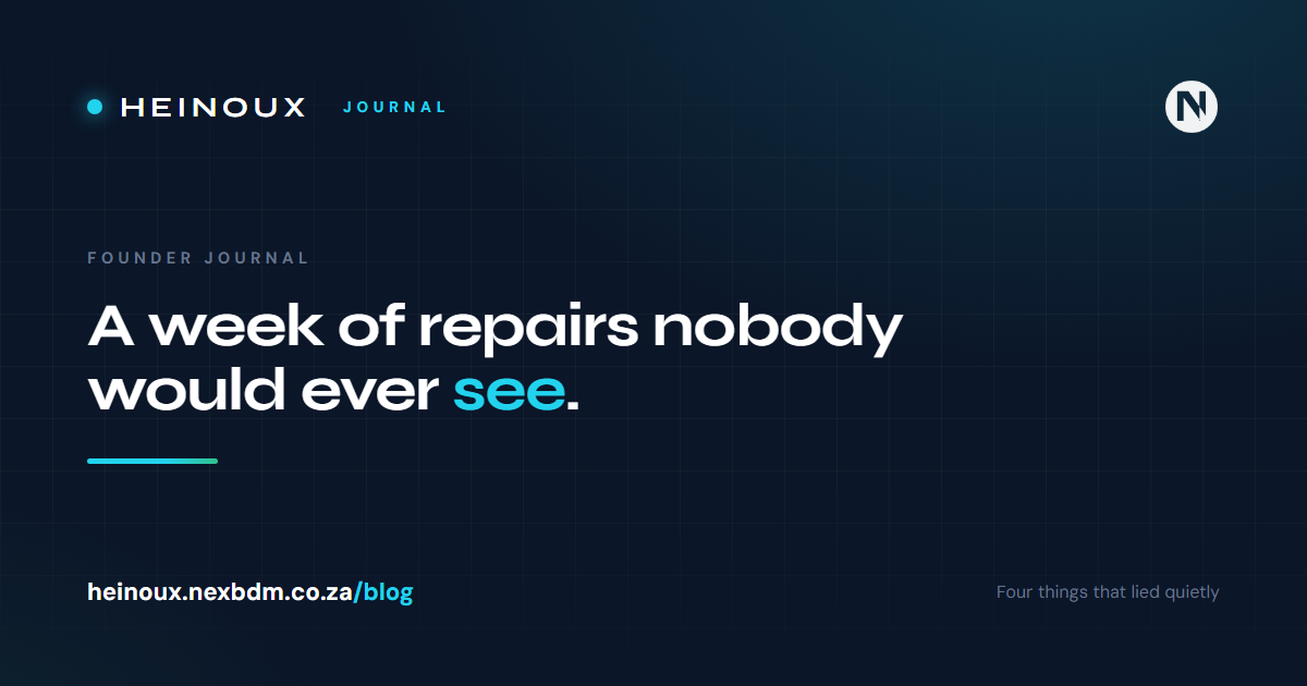 A whole week fixing things nobody would ever see